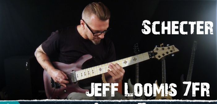 Test de la signature Schecter Jeff Loomis 7 FR schecter jeff loomis